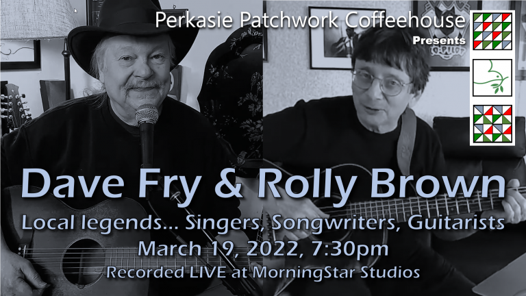 Perkasie Patchwork Coffeehouse Virtual Concert – Dave Fry and Rolly ...